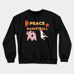 Peace & Basketball - International day of Peace Crewneck Sweatshirt